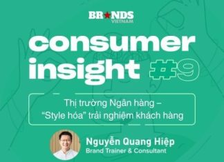 Consumer Insight #9: Ngân hàng – Tối ưu trải nghiệm khách hàng đến mức “Style hóa”